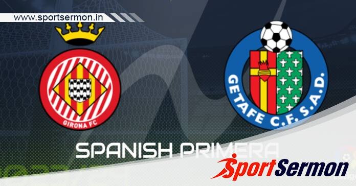 Preview: Girona vs Getafe – Prediction, Team News  