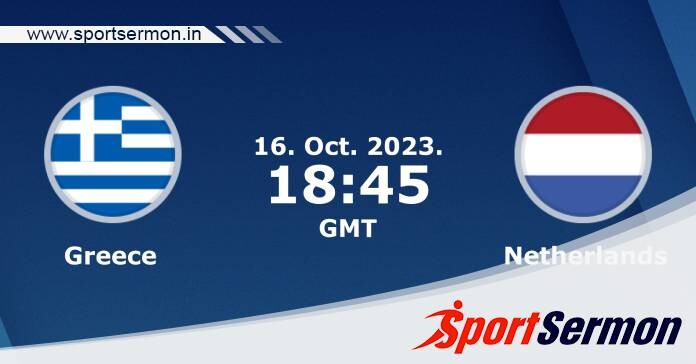 Preview: Greece vs. Netherlands - Prediction, Team News  