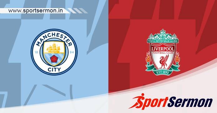 Preview: Manchester City vs. Liverpool - Prediction  