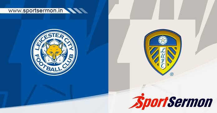 Preview: Leicester City vs. Leeds United - Prediction  
