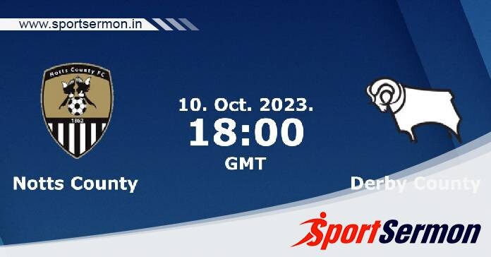 Notts County vs Derby County: Preview & Prediction  