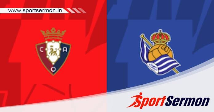 Osasuna vs Real Sociedad: Preview & Prediction  