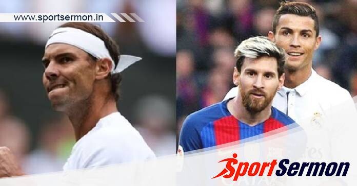 Rafael Nadal opines on Messi or Ronaldo everlasting debate  