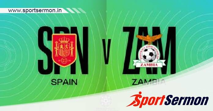 Spain vs Zambia: Preview, Analysis and Prediction  