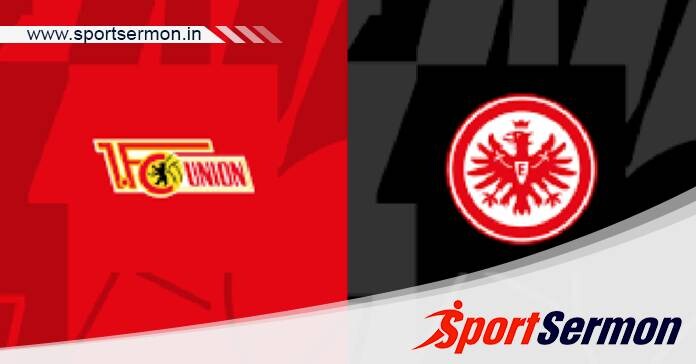 Union Berlin vs Eintracht Frankfurt: Preview & Prediction  
