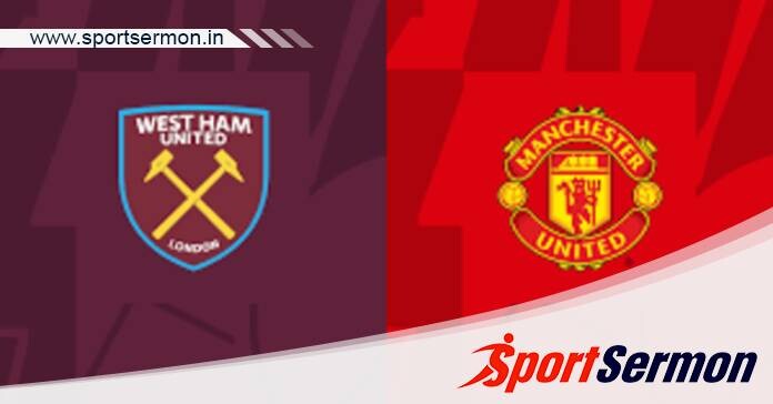 West Ham vs Manchester United: Preview & Prediction  