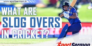 What Are Slog Overs In Cricket?  