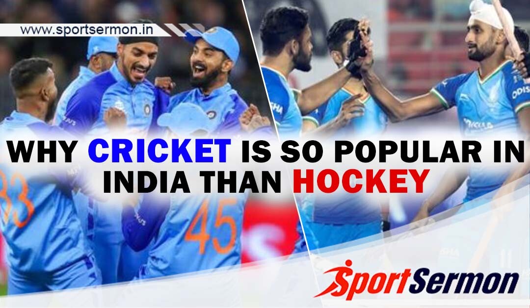 Why Cricket Is So Popular In India Than Hockey?  