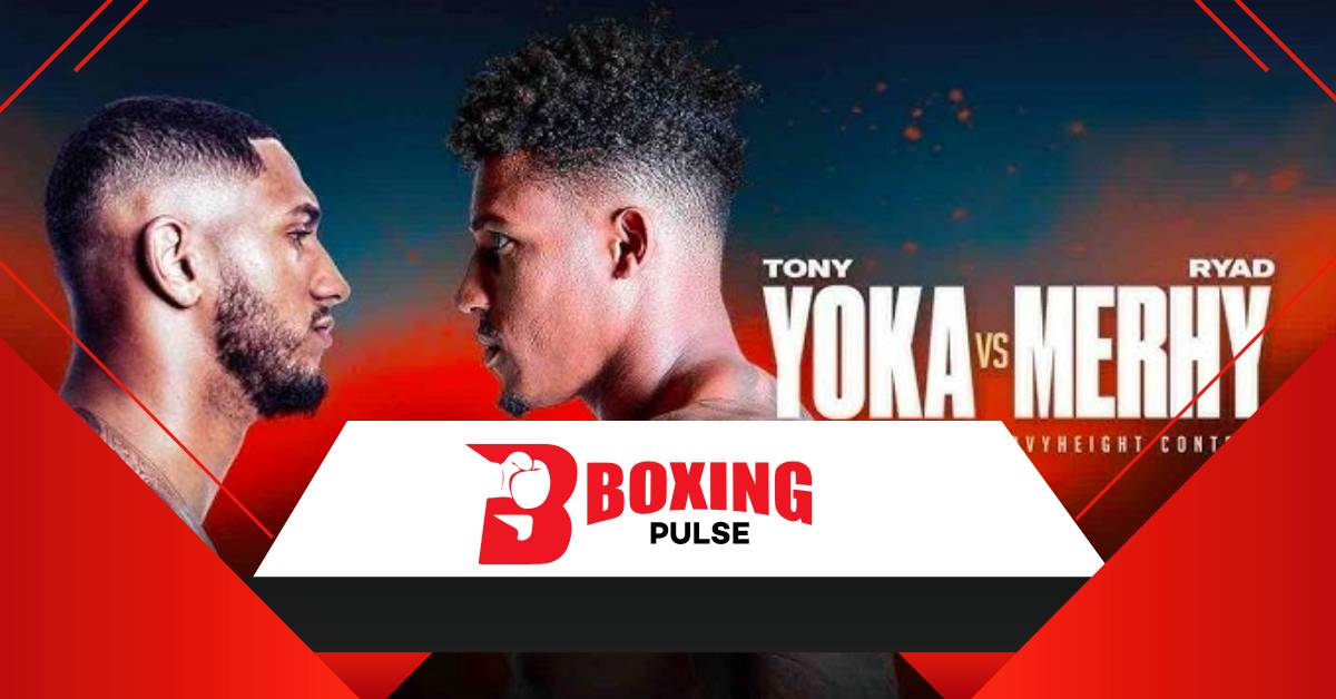 Tony Yoka vs Ryad Merhy: तारीख, समय और भविष्यवाणियाँ  