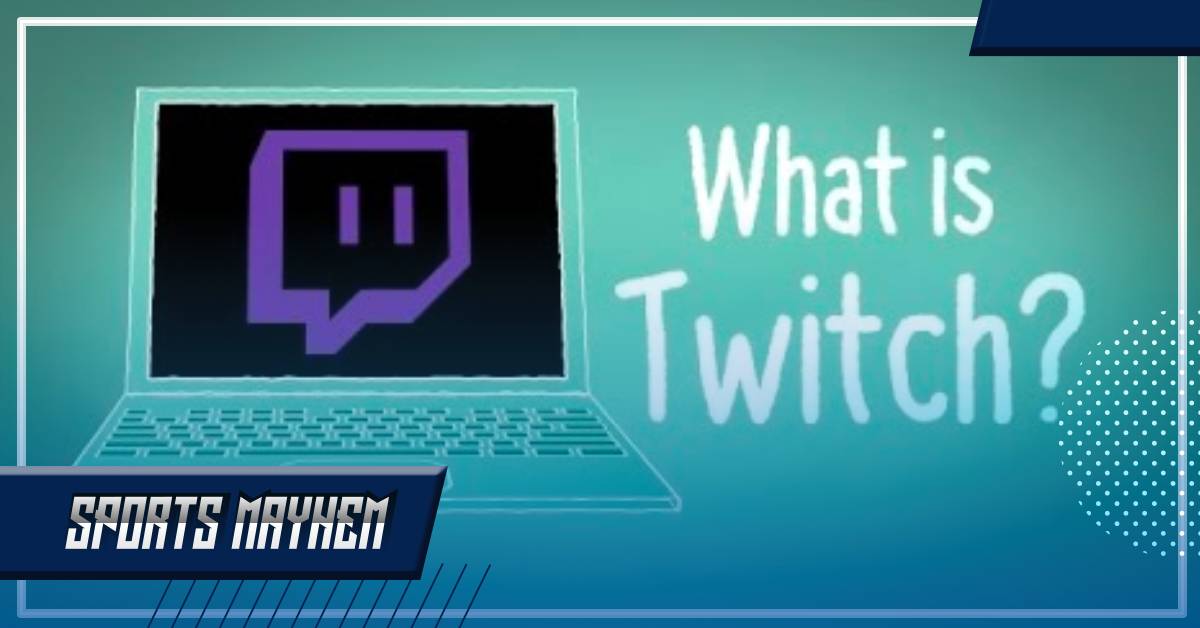 What is Twitch: एक Esports खिलाड़ी के लिए कितना जरुरी?  
