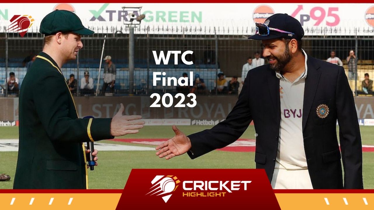 WTC Final 2023 कहां और कब है? जानिए पूरा Schedule  