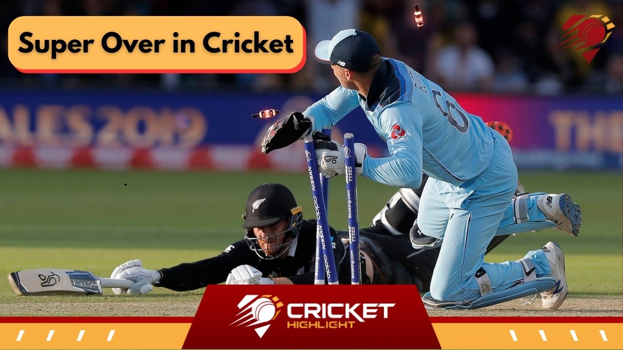 What is Super Over in Cricket: क्रिकेट में सुपर ओवर क्या है  