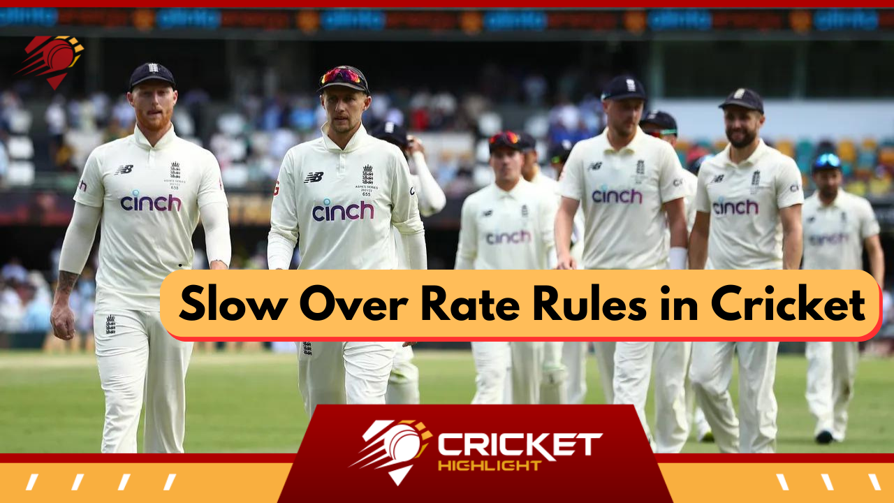 Over Rate Rule in Cricket: क्रिकेट में स्लो ओवर रेट क्या है  