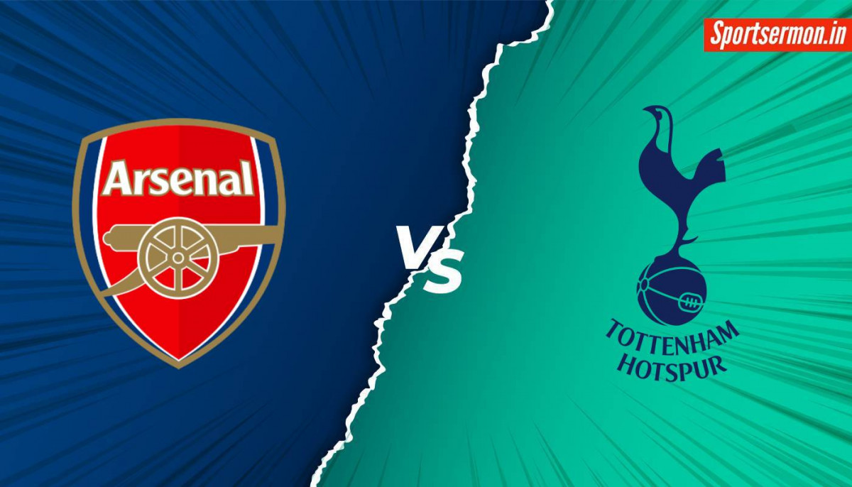 Tottenham Hotspur vs Arsenal Match Preview, Premier League, Prediction  