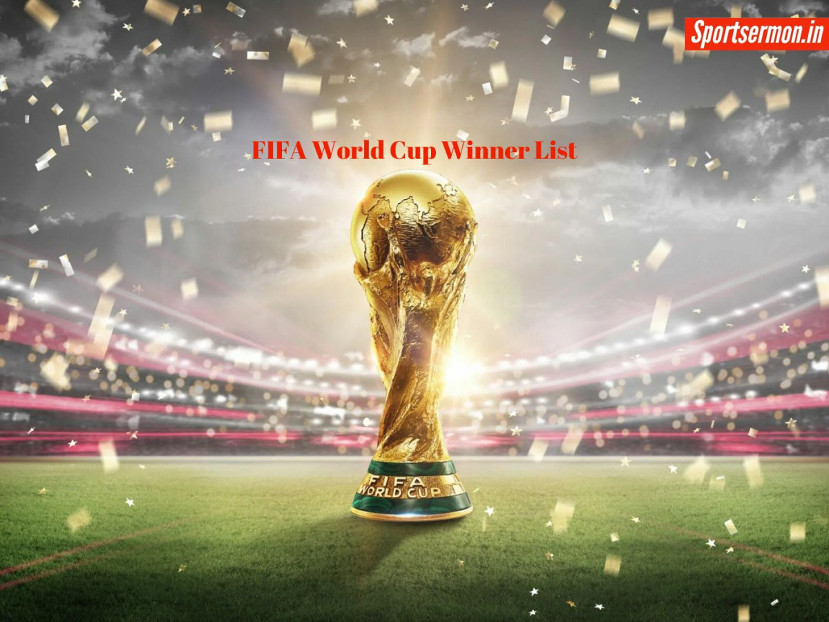 FIFA World Cup Winner List in Hindi: फीफा विश्व विजेताओं की लिस्ट  