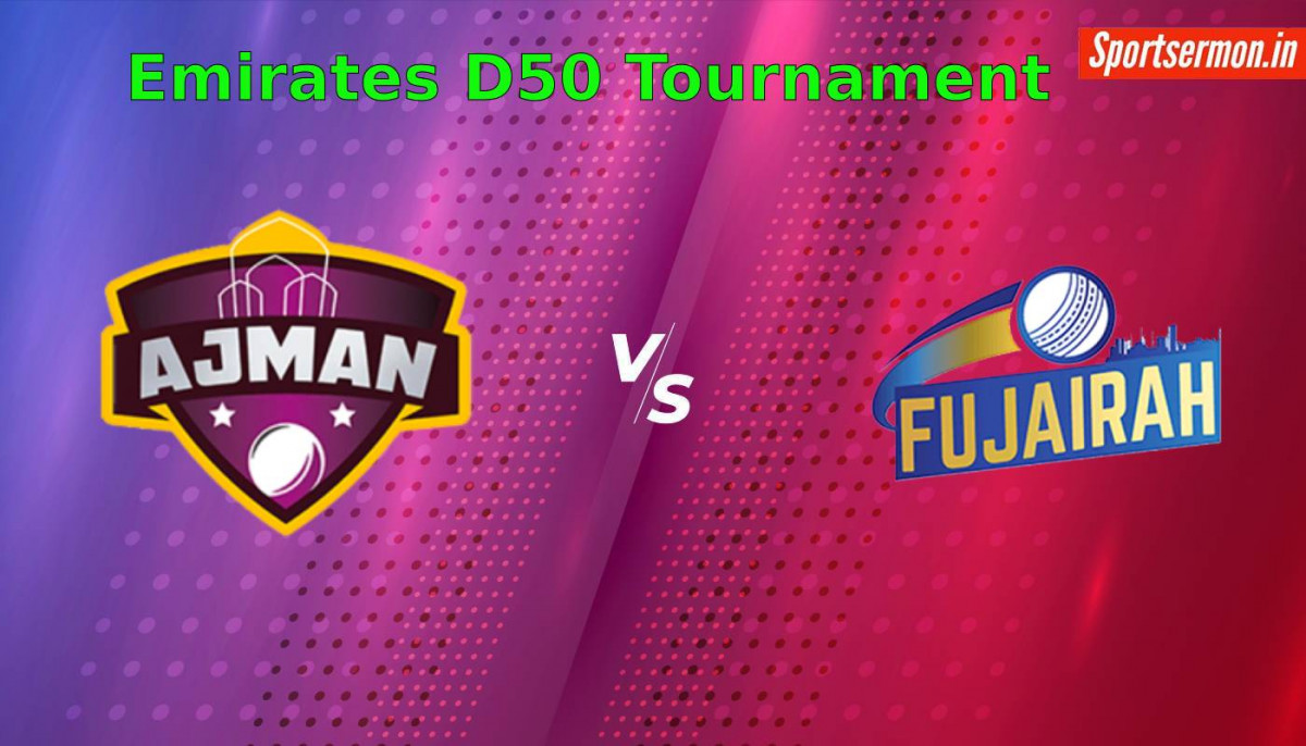 FUJ vs AJM Dream11 Prediction: Final, Emirates D50 Tournament 2024  