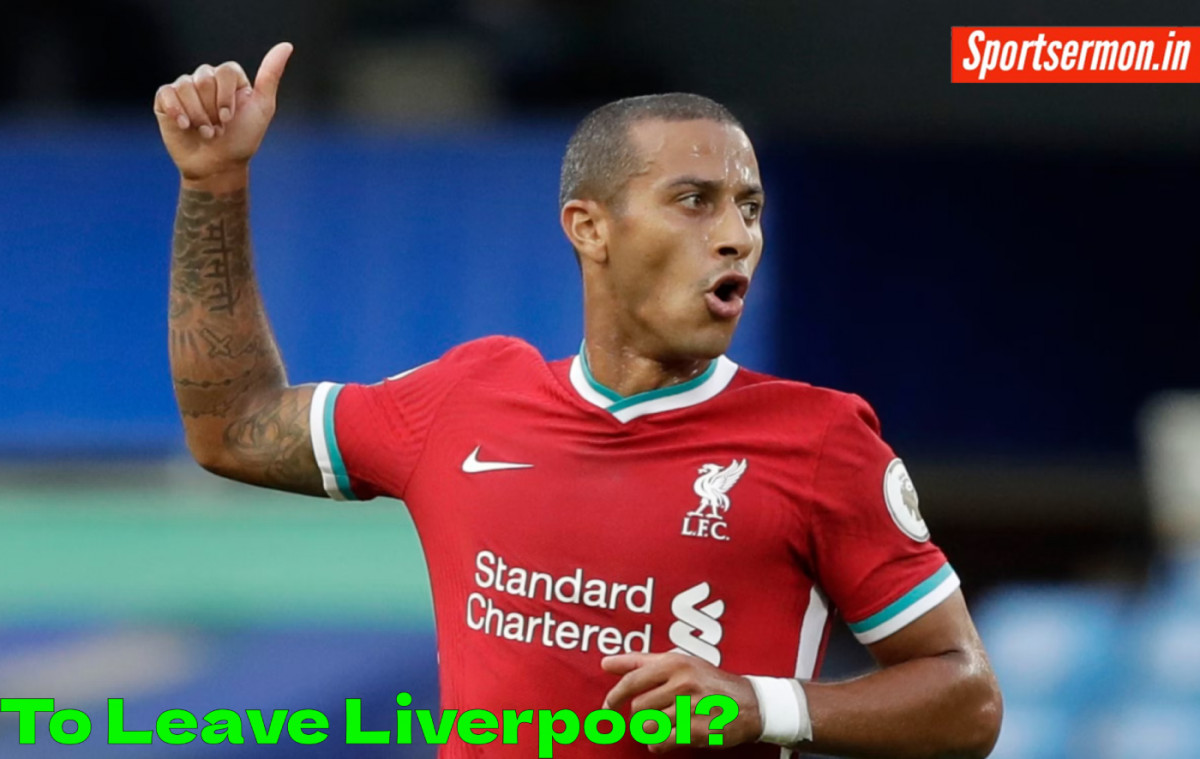Liverpool confirm Thiago Alcantara to leave at end of season  