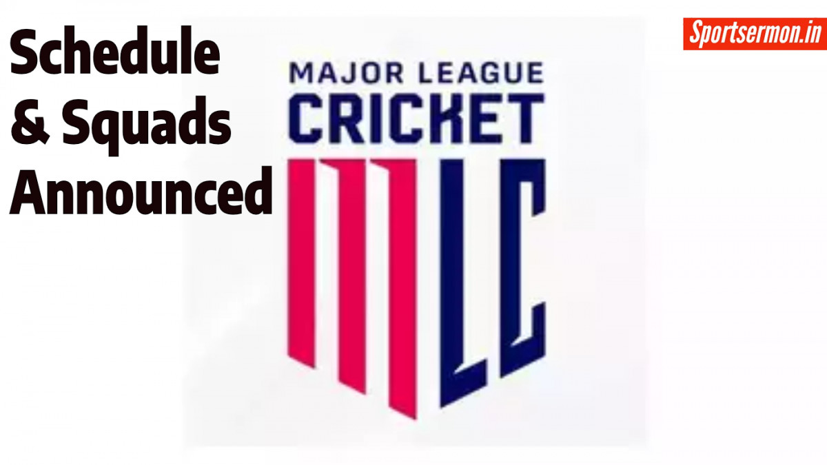 Major League Cricket 2024: Dates, Schedule, Teams, Finals, Venues, Fixtures  