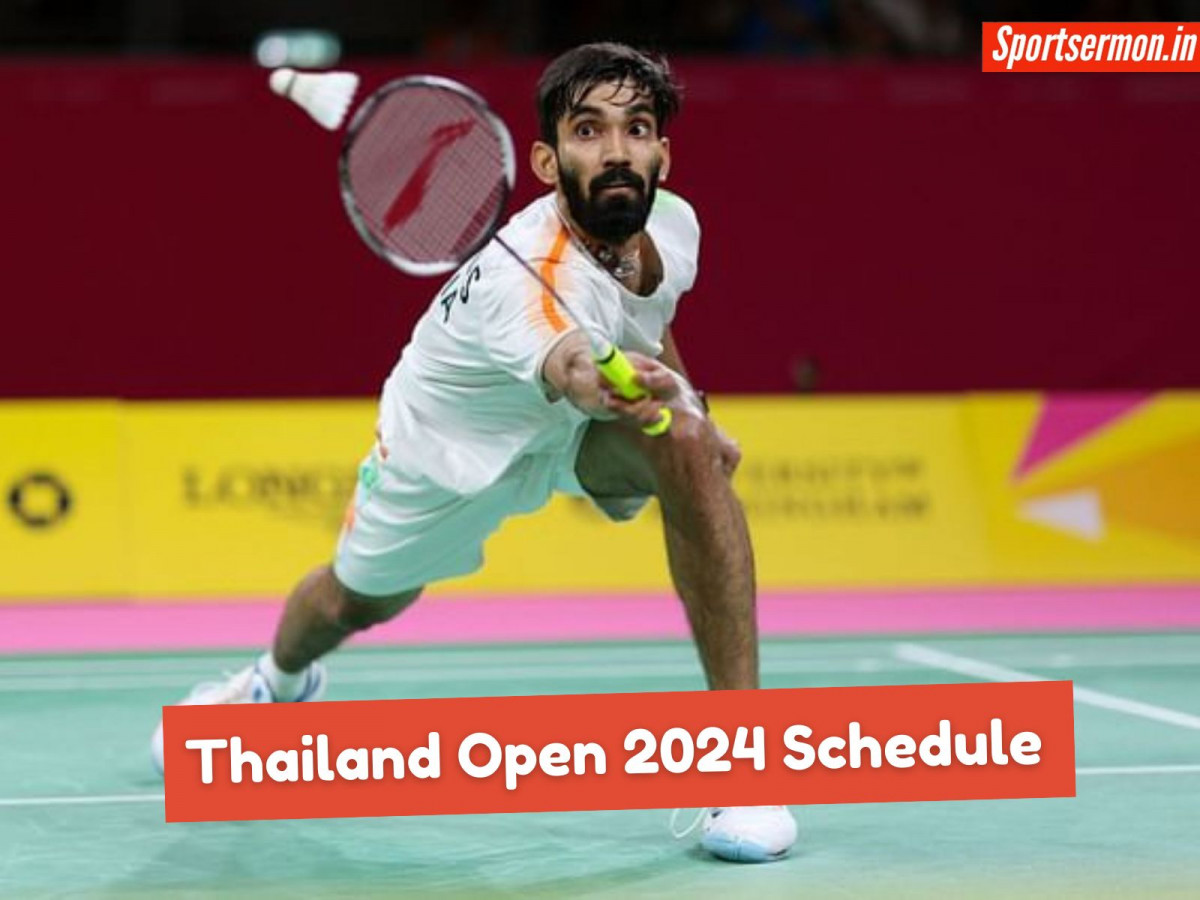 Thailand Open 2024 की शुरुआत, जानिए पूरा schedule और live streaming details  