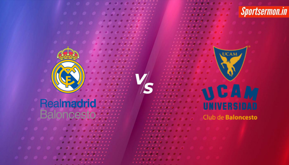 UCAM Murcia vs Real Madrid Prediction, UCAM vs RM Preview, Liga ACB 2024  