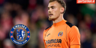 Chelsea Close to Signing Villarreal Goalkeeper Filip Jorgensen  
