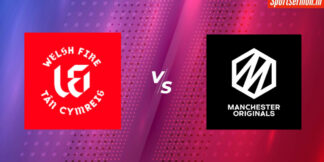 Manchester Originals vs Welsh Fire Prediction, Match 3, Men's Hundred 2024  