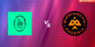 Oval Invincibles vs Birmingham Phoenix Prediction, Men's The Hundred Tournament  