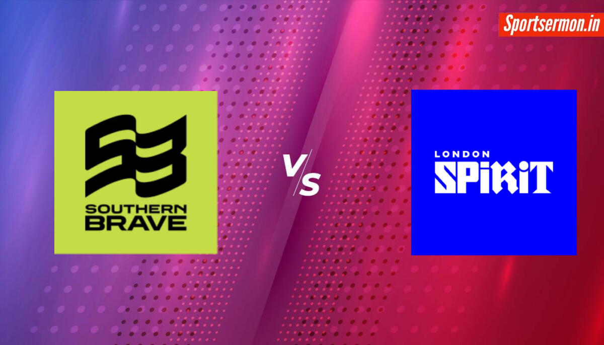London Spirit vs Southern Brave Prediction, The Hundred Men’s Competition 2024  