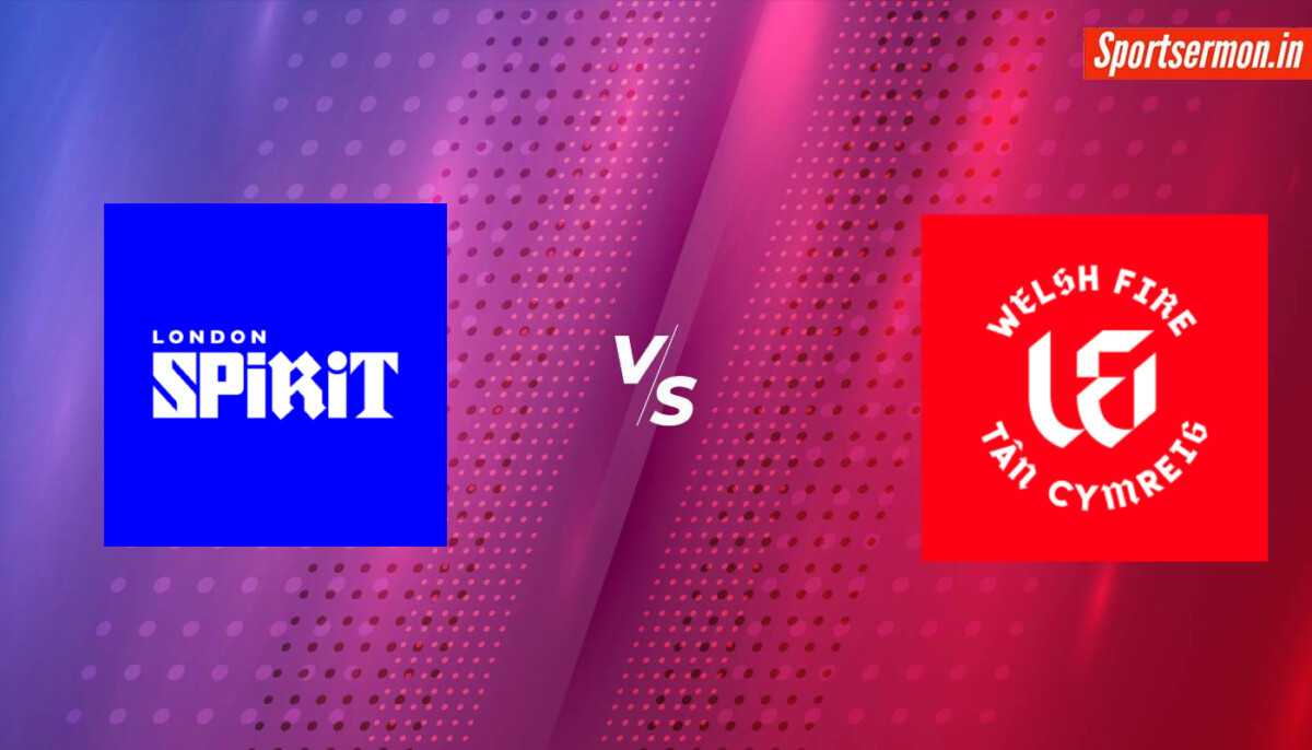 London Spirit vs Welsh Fire Prediction, Live Score, The Hundred Men's 2024  