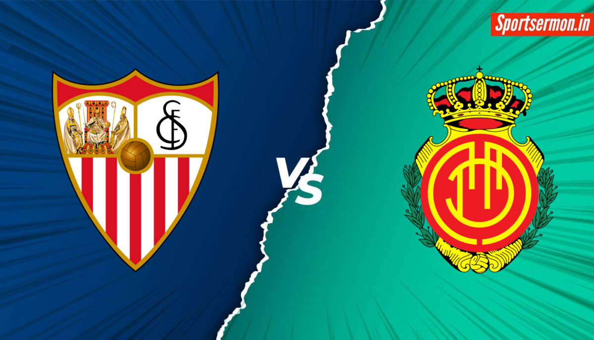 Mallorca vs Sevilla Prediction, MLC vs SEV, H2H, Live Score, La Liga 2024  