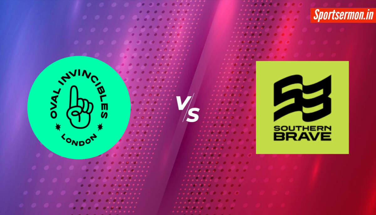The Hundred Men’s 2024, Match 22, Oval Invincibles vs Southern Brave Prediction  