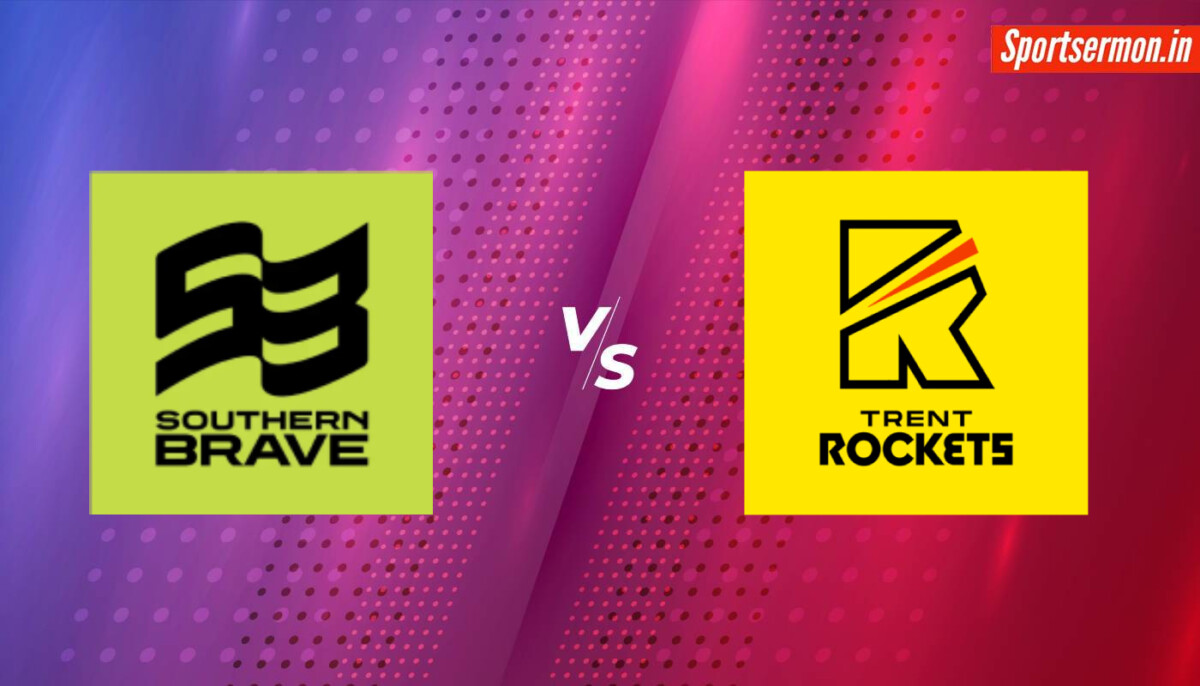 Southern Brave vs Trent Rockets Prediction, The Hundred Men’s 2024, Match 22  
