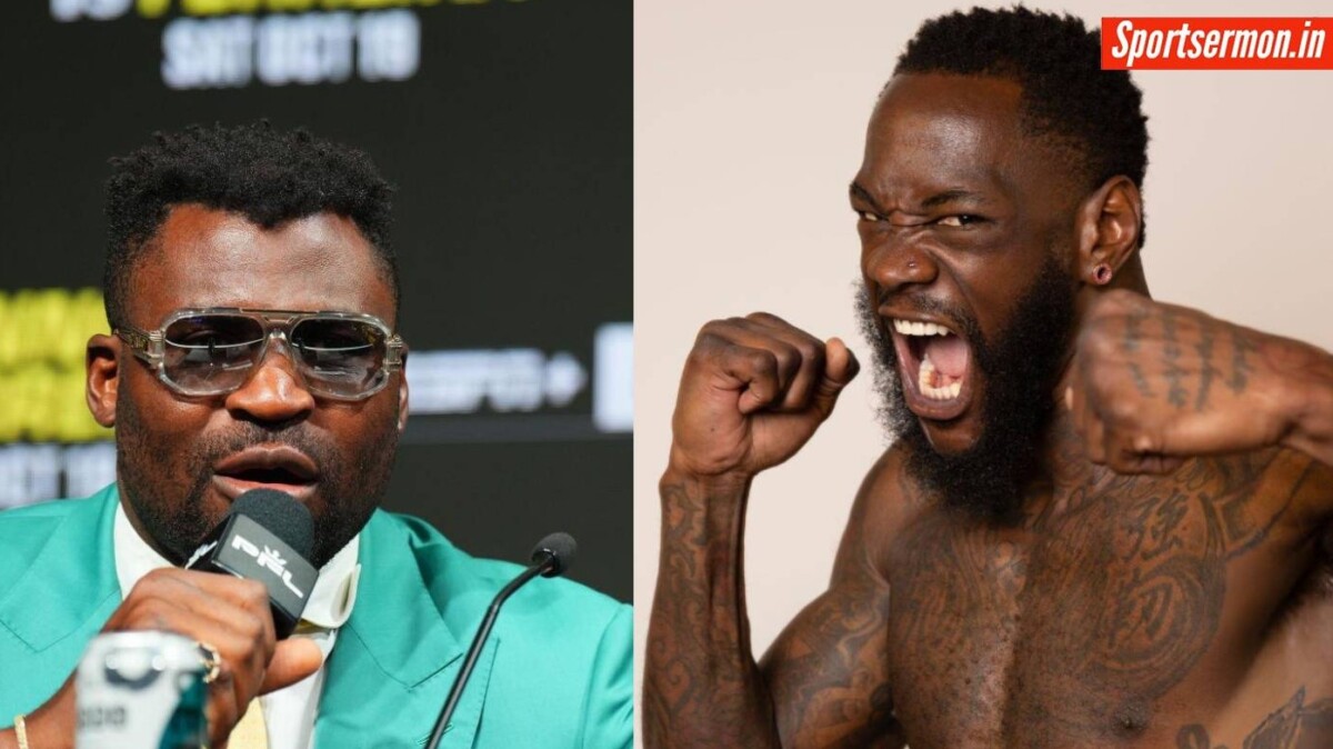 Francis Ngannou expresses desire to fight Deontay Wilder in a boxing match  