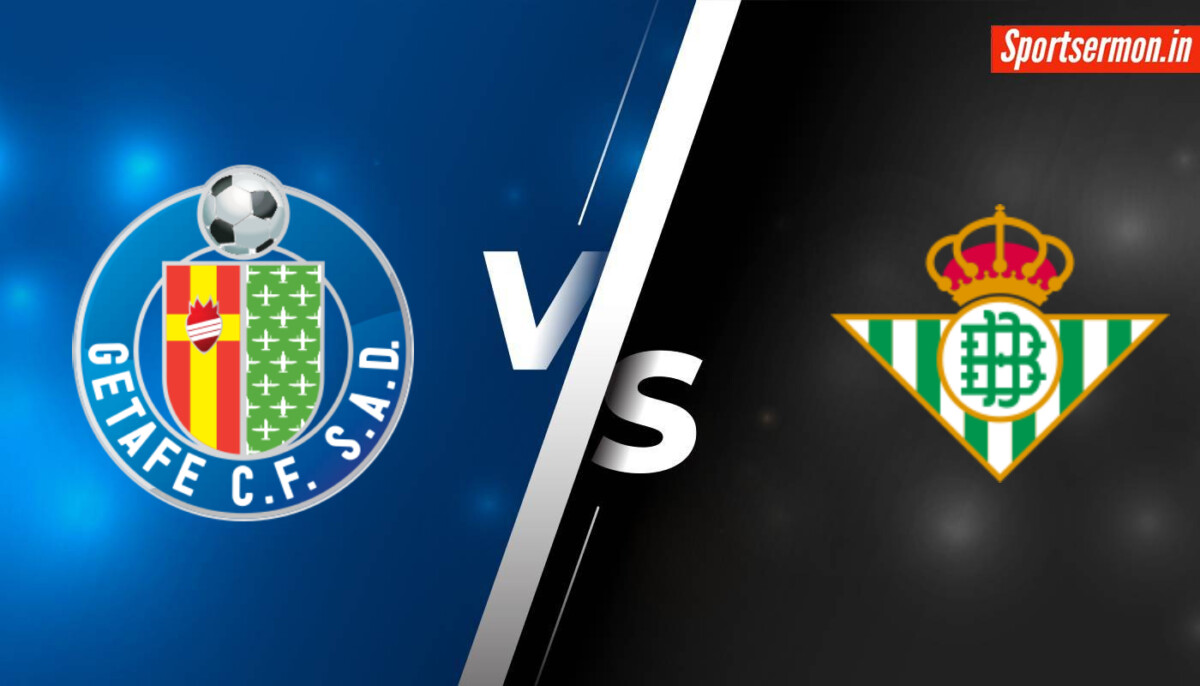 Real Betis vs Getafe Prediction, RB vs GEF Live, Head-to-Head, La Liga 2024  