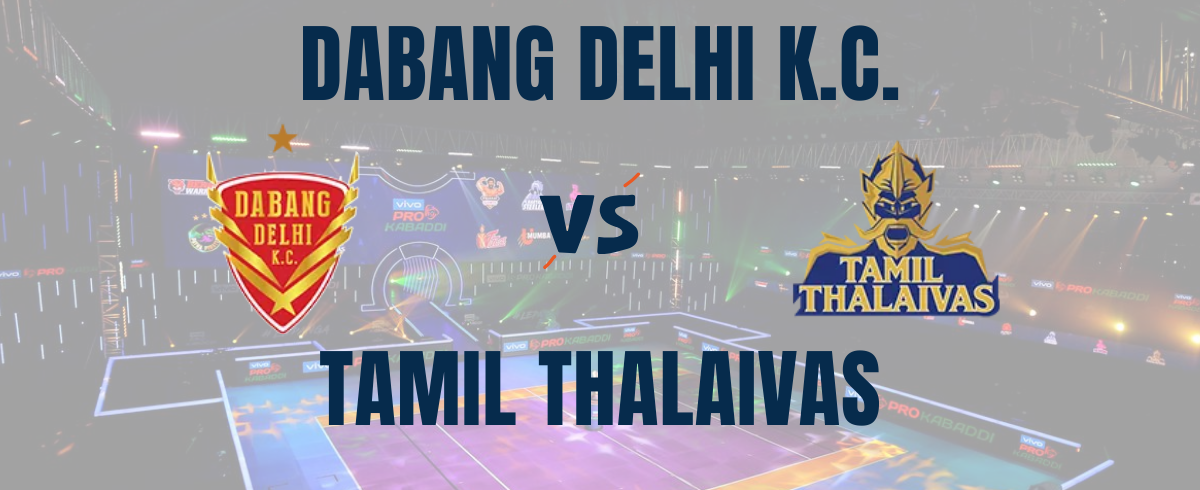 Dabang Delhi K.C vs Tamil Thalaivas Prediction, DEL vs TAM Live, H2H, PKL 2024  