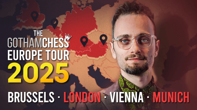GothamChess To Meet Fans In Person In First-Ever European Tour Starting May 2025  