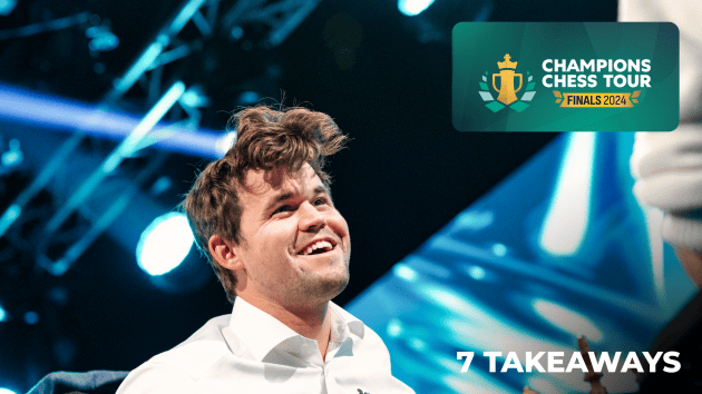2024 Champions Chess Tour Finals — 7 Takeaways  