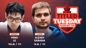 Le, Sarana Become Last Players To Share Titled Tuesday Victory Stage  