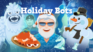 New Bots Have Arrived For The Holidays!  