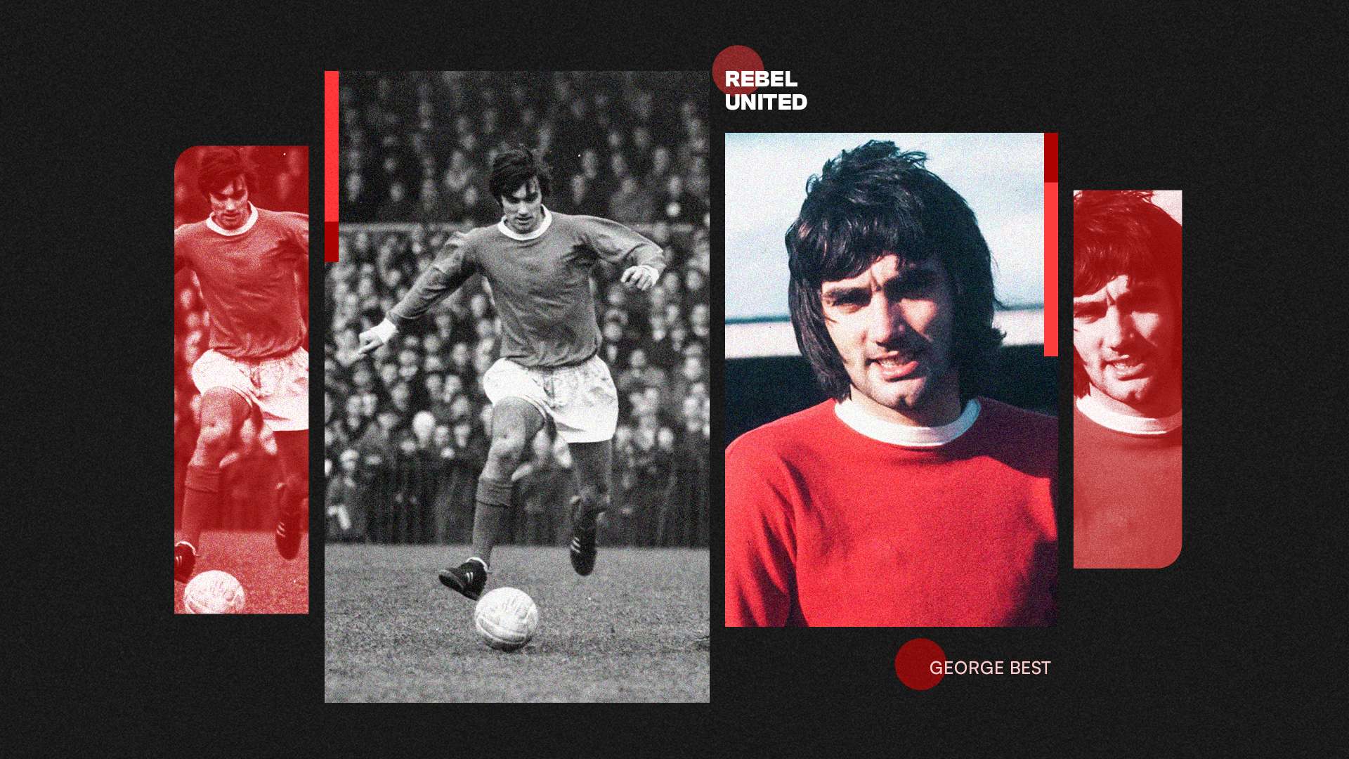 Rebel United: George Best - Man Utd's 'fifth Beatle'  