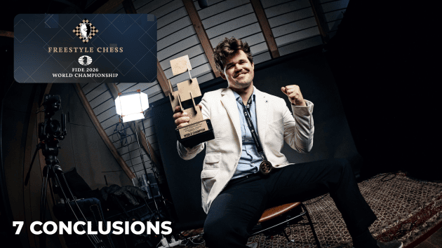 Carlsen Does It Again: 7 FIDE Freestyle Chess World Championship Conclusions  