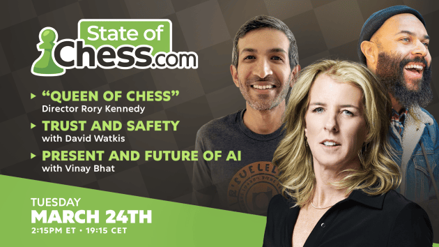 State Of Chess Returns March 24 With Rory Kennedy, Trust & Safety Update, AI Discussion  
