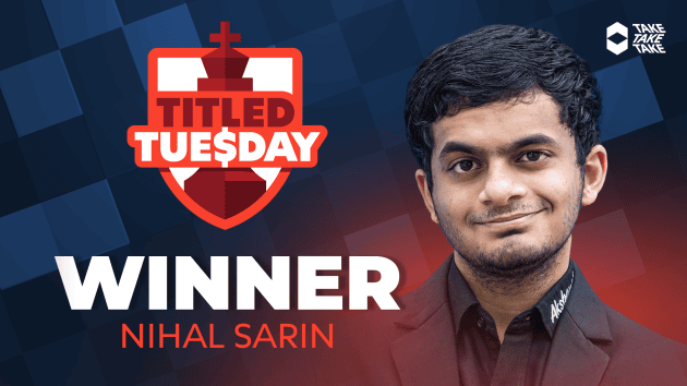 Nihal Sprints To Titled Tuesday Victory  