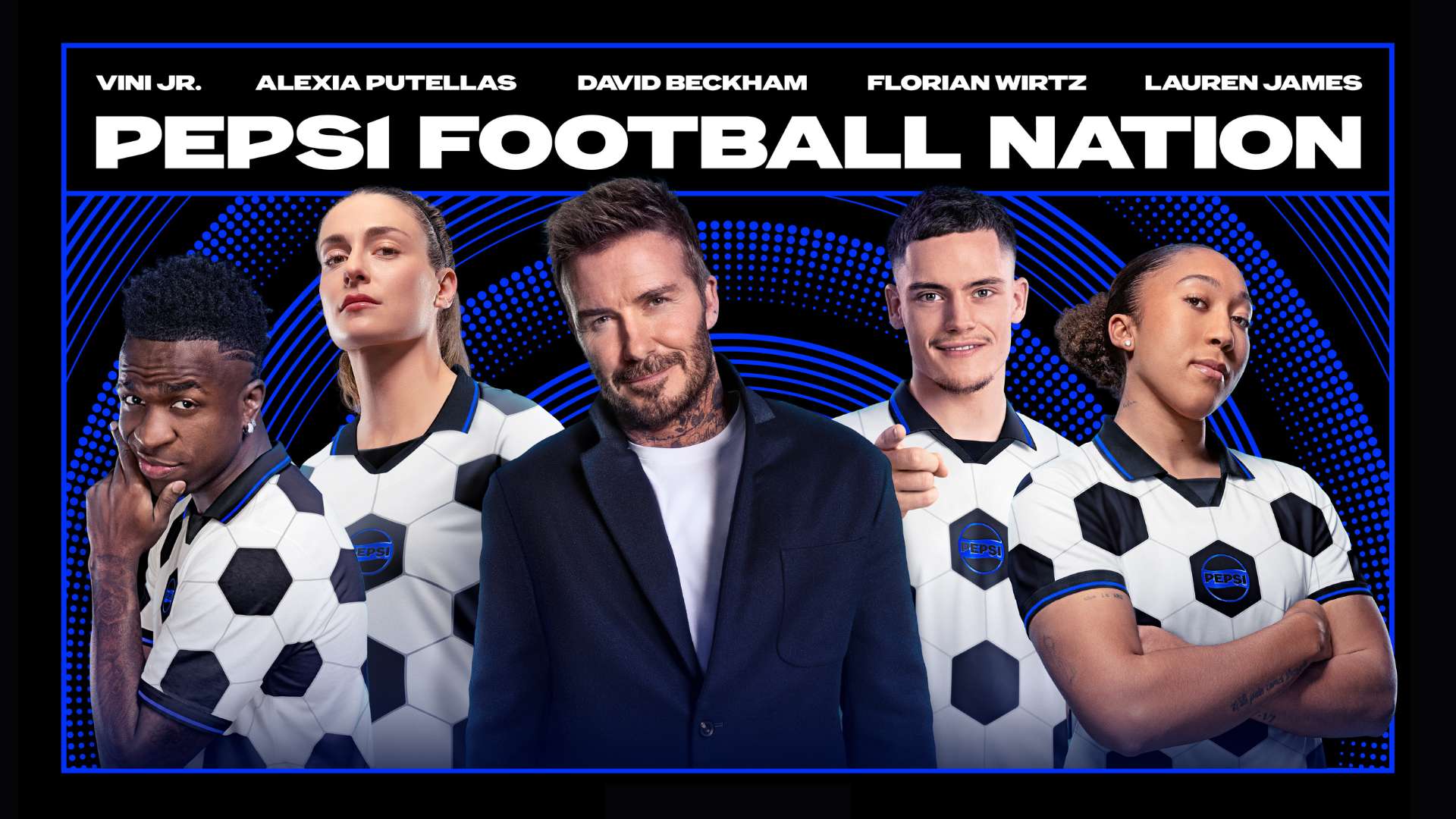 Pepsi Football Nation drops with UCL Final Kick Off Show front and centre  