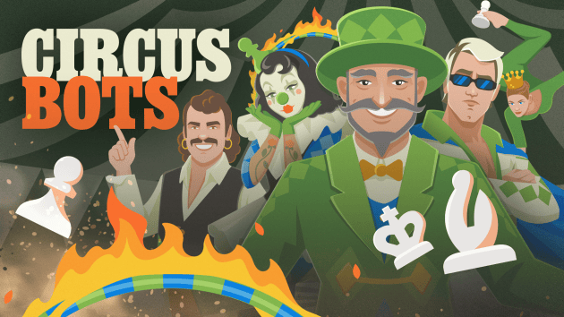New Bots: The Chess Circus Comes To Town  